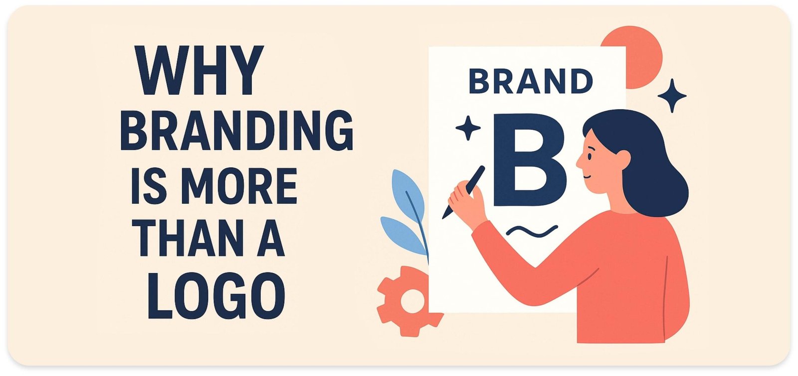 Why Branding Is More Than a Logo. Feature image